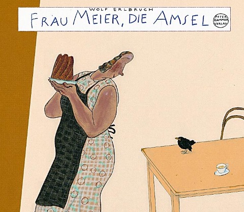 Frau Meier, die Amsel - Wolf Erlbruch