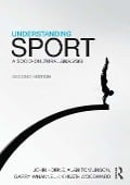 Cover-Bild zum Titel 'Understanding Sport' von 'John Horne, Alan Tomlinson, Garry Whannel, Kath Woodward'