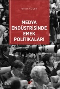 Cover-Bild zum Titel 'Medya Endüstrisinde Emek Politikalari' von 'Ferhat Göcer'