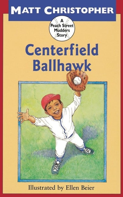 Centerfield Ballhawk - Matt Christopher