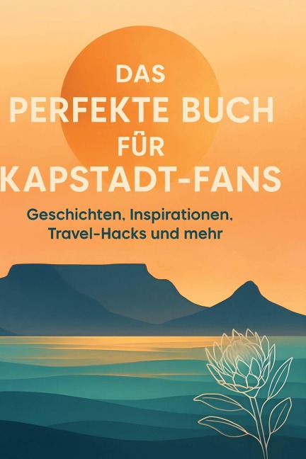 Das perfekte Buch für Kapstadt-Fans - Sarah Schmidt