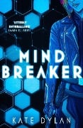 Cover-Bild zum Titel 'Mindbreaker' von 'Kate Dylan'