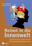 Cover-Bild zum Titel 'Reisen in die Innenwelt' von 'Tom Holmes, Lauri Holmes'