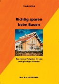 Cover-Bild zum Titel 'Richtig sparen beim Bauen' von 'Frank Littek'