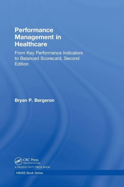 Performance Management in Healthcare - Bryan P. Bergeron