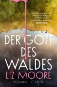 Der Gott des Waldes - Liz Moore