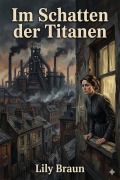 Cover-Bild zum Titel 'Im Schatten der Titanen: Erinnerungen an Baronin Jenny von Gustedt' von 'Lily Braun'