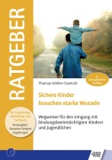 Cover-Bild zum Titel 'Sichere Kinder brauchen starke Wurzeln' von 'Thomas Köhler-Saretzki'