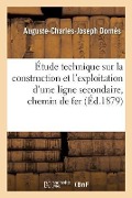 Cover-Bild zum Titel 'Étude Technique Sur La Construction Et l'Exploitation d'Une Ligne Secondaire d'Intérêt Général.: Le Chemin de Fer de Vitré À Fougères Et À La Baie Du' von 'Dornès'