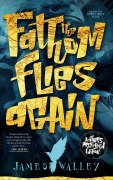 Cover-Bild zum Titel 'The Fathom Flies Again' von 'James Walley'