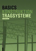 Cover-Bild zum Titel 'Basics Tragsysteme' von 'Alfred Meistermann'