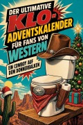 Cover-Bild zum Titel 'Der ultimative Klo-Adventskalender für Fans von Western' von 'Oliver Schmitz'