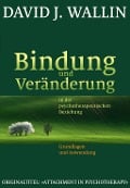 Cover-Bild zum Titel 'Bindung und Veränderung in der psychotherapeutischen Beziehung' von 'David J. Wallin'