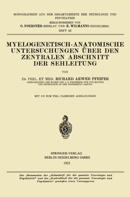 Myelogenetisch-Anatomische Untersuchungen über den Zentralen Abschnitt der Sehleitung - Richard Arwed Pfeifer