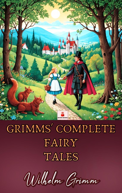 Grimms' Fairy Tales - Wilhelm Grimm, Wilhelm Grimm