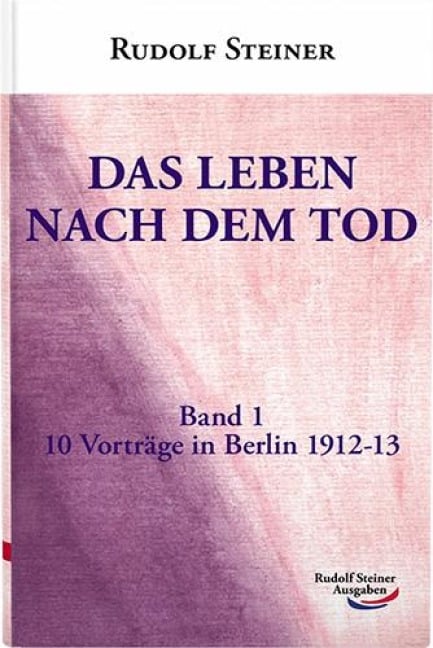 Das Leben nach dem Tod - Rudolf Steiner