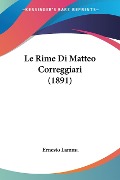 Le Rime Di Matteo Correggiari (1891) - Ernesto Lamma