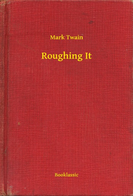Roughing It - Mark Twain