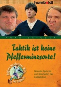 Cover-Bild zum Titel 'Taktik ist keine Pfefferminzsorte!' von 'Arnd Zeigler'