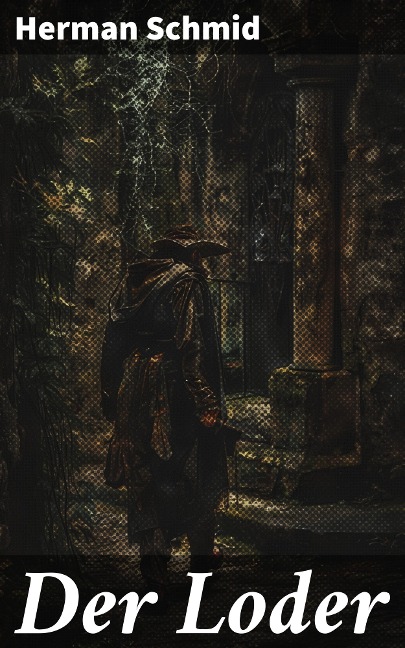 Der Loder - Herman Schmid
