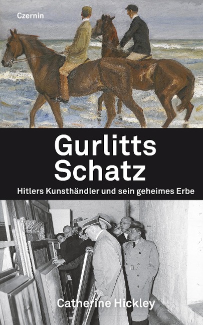 Gurlitts Schatz - Catherine Hickley