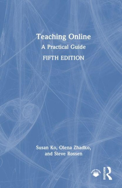 Teaching Online - Olena Zhadko, Steve Rossen, Susan Ko