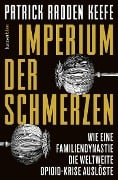 Imperium der Schmerzen - Patrick Radden Keefe