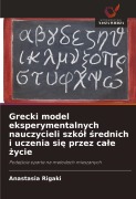 Cover-Bild zum Titel 'Grecki model eksperymentalnych nauczycieli szkó¿ ¿rednich i uczenia si¿ przez ca¿e ¿ycie' von 'Anastasia Rigaki'