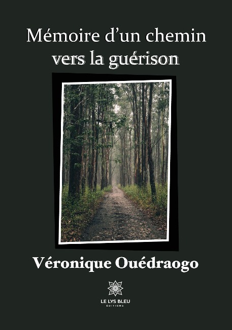 Mémoire d'un chemin vers la guérison - Véronique Ouédraogo