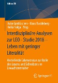 Interdisziplinäre Analysen zur LEO - Studie 2018 ¿ Leben mit geringer Literalität - 