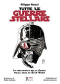 Cover-Bild zum Titel 'Tutte le Guerre Stellari. La metafisica della Forza nella saga di Star Wars' von 'Filippo Rossi'