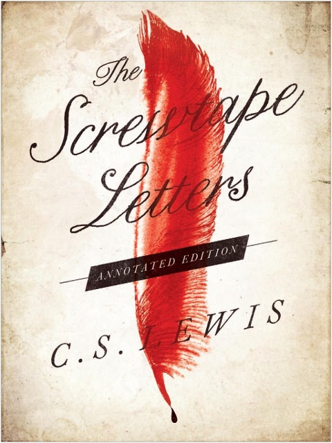 The Screwtape Letters: Annotated Edition - C. S. Lewis