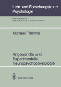 Cover-Bild zum Titel 'Angewandte und Experimentelle Neuropsychophysiologie' von 'Michael Trimmel'