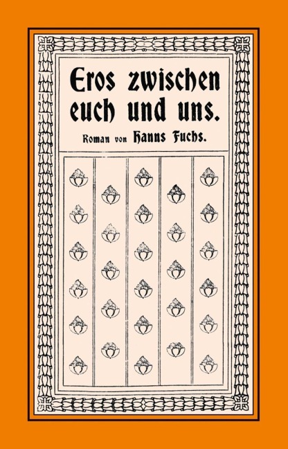 Eros zwischen euch und uns - Hanns Fuchs