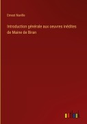 Cover-Bild zum Titel 'Introduction générale aux oeuvres inédites de Maine de Biran' von 'Ernest Naville'