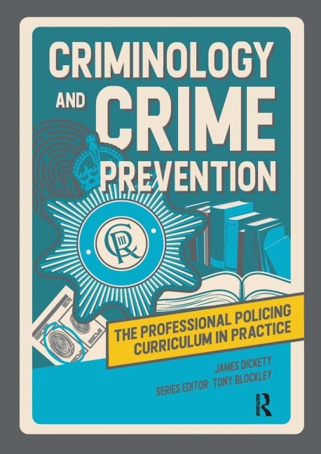 Criminology and Crime Prevention - James Dickety