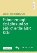 Cover-Bild zum Titel 'Phänomenologie des Leibes und der Leiblichkeit bei Marc Richir' von 'Dominic Nnaemeka Ekweariri'