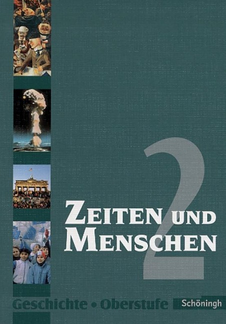 Zeiten und Menschen 2. Geschichte Oberstufe.Berlin, Bremen, Hamburg, Nordrhein-Westfalen, Sachsen - 