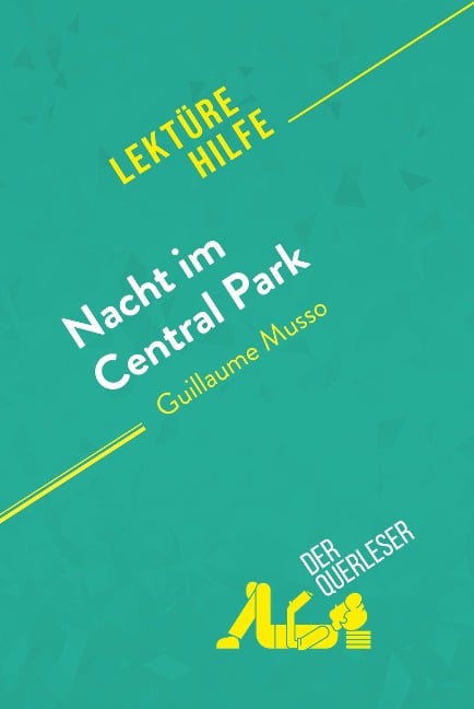 Nacht im Central Park von Guillaume Musso (Lektürehilfe) - Sybille Mortier, Noémie Lohay