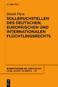 Cover-Bild zum Titel 'Sollbruchstellen des deutschen, europäischen und internationalen Flüchtlingsrechts' von 'Daniel Thym'