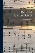 Linda di Chamounix: Opéra italien - Gaetano Donizetti