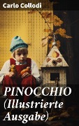 Cover-Bild zum Titel 'PINOCCHIO (Illustrierte Ausgabe)' von 'Carlo Collodi'