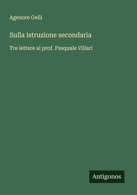 Sulla istruzione secondaria - Agenore Gelli