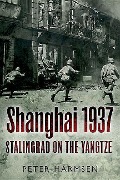 Cover-Bild zum Titel 'Shanghai 1937' von 'Peter Harmsen'
