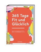 365 Tage Fit und Glücklich - 