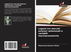 Cover-Bild zum Titel 'Legami tra mercati azionari selezionati e variabili macroeconomiche' von 'Muhammad Ramzan Mehar'