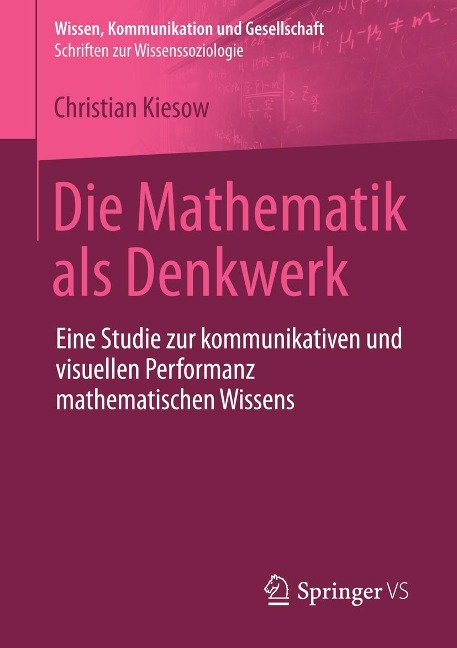 Die Mathematik als Denkwerk - Christian Kiesow