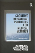 Cover-Bild zum Titel 'Cognitive Behavioral Protocols for Medical Settings' von 'Jennifer Labuda, Bradley Axelrod, James Windell'