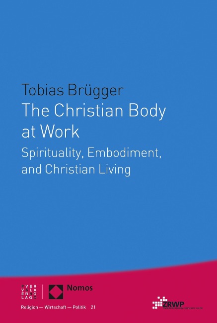 The Christian Body at Work - Tobias Brügger