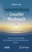 Cover-Bild zum Titel 'Geheimhaltung - Sexueller Missbrauch' von 'Nathalie Sabas'
